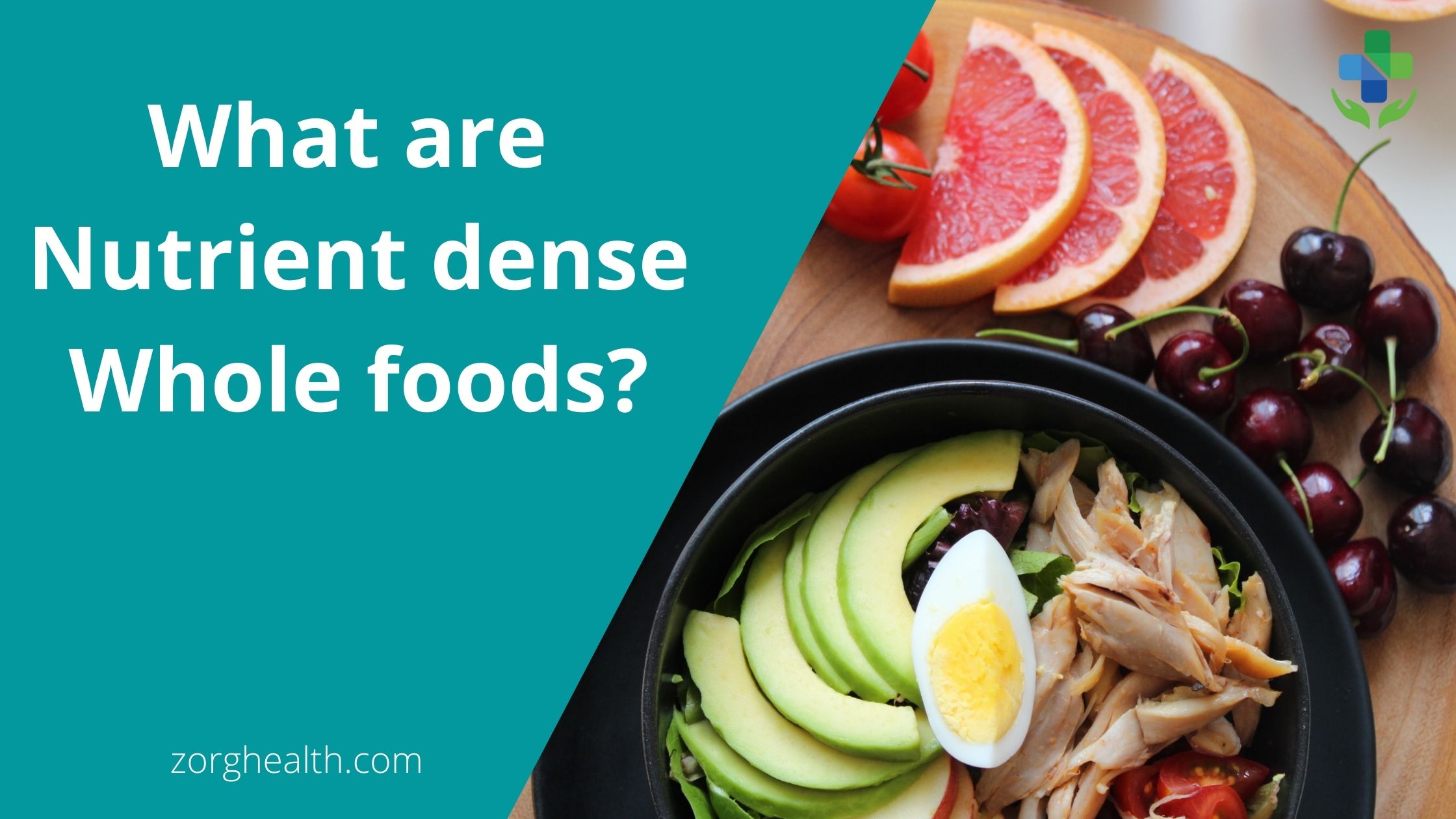 What are Nutrient dense whole foods